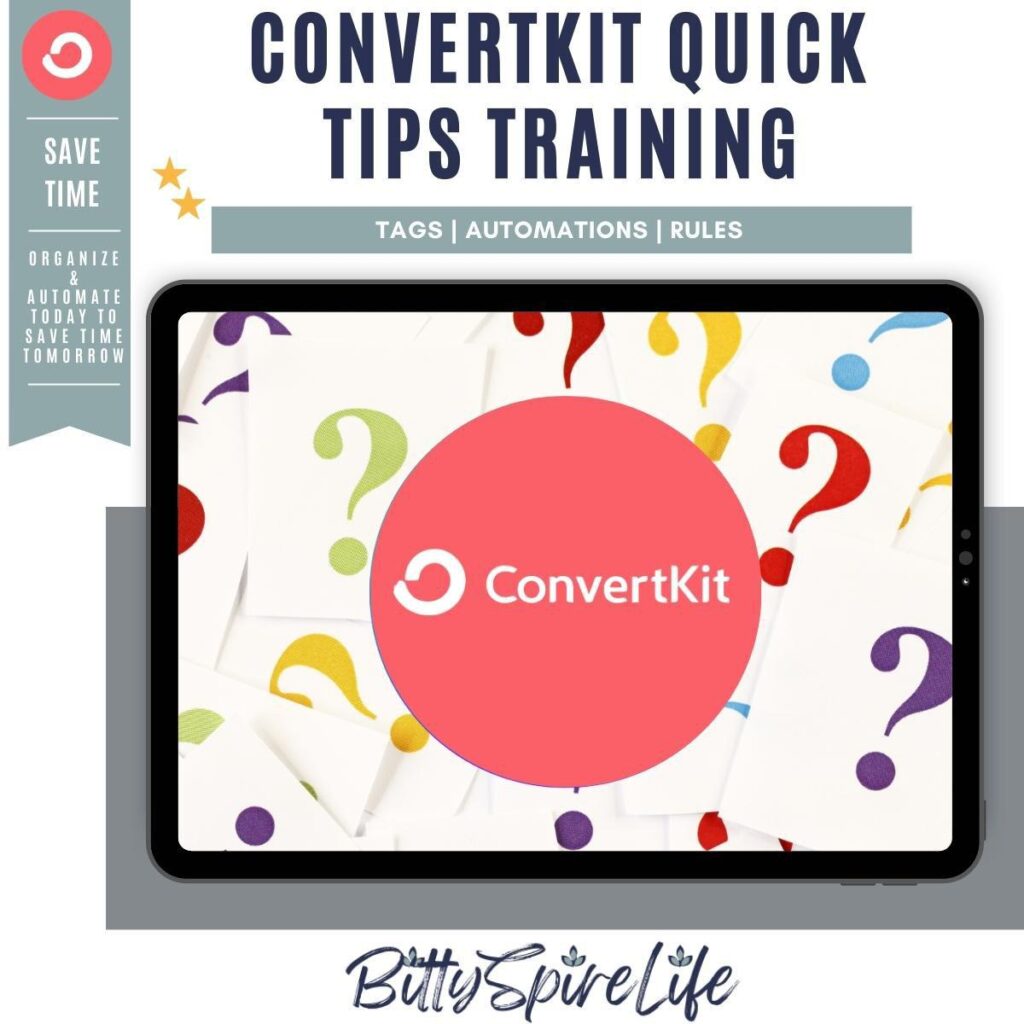 Convertkit Quick Tips Training from BittySpire Life