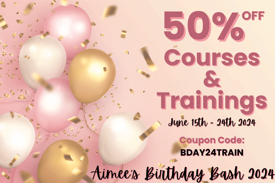 Pink and gold balloons with confetti on a light pink background. Text reads "50% Off Courses & Trainings, June 15th - 24th 2024. Coupon Code: BDAY24TRAIN. Aimee's Birthday Bash 2024.