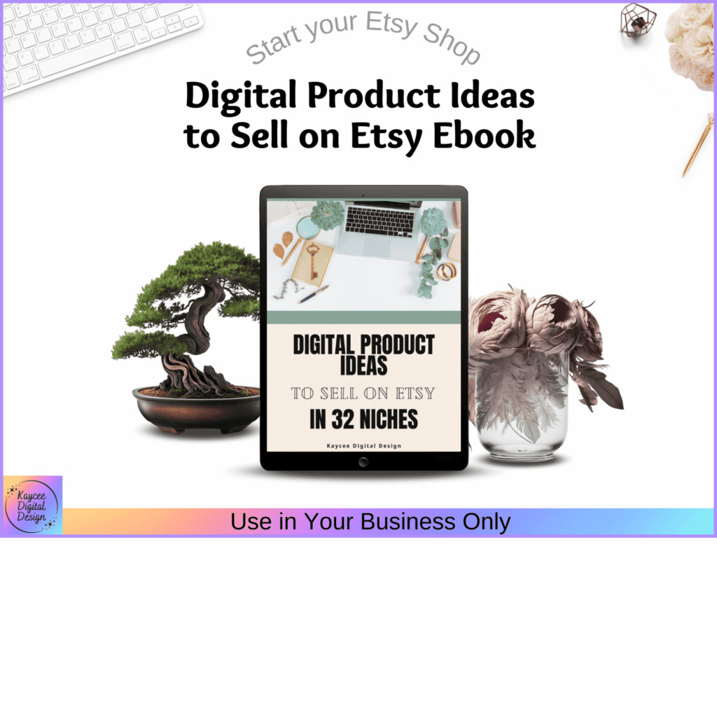Digital Products Ideas to Sell on Etsy eBook from Kaycee Digital Designs