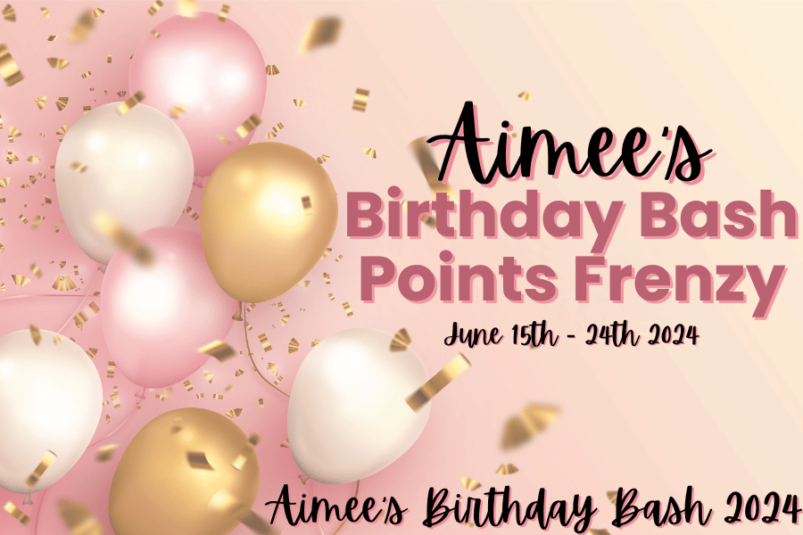 Aimee's Birthday Bash Points Frenzy 2024 announcement with pink and gold balloons and confetti. Dates: June 15th-24th, 2024.