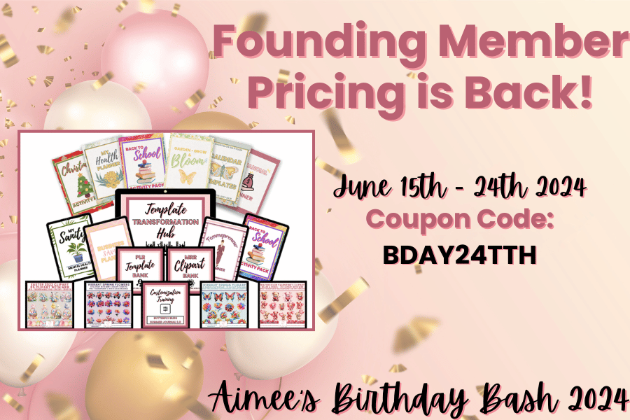 Promotional graphic for Aimee's Birthday Bash 2024, highlighting "Founding Member Pricing" from June 15th-24th with coupon code BDAY24TH. Various templates shown with gold balloons and confetti.