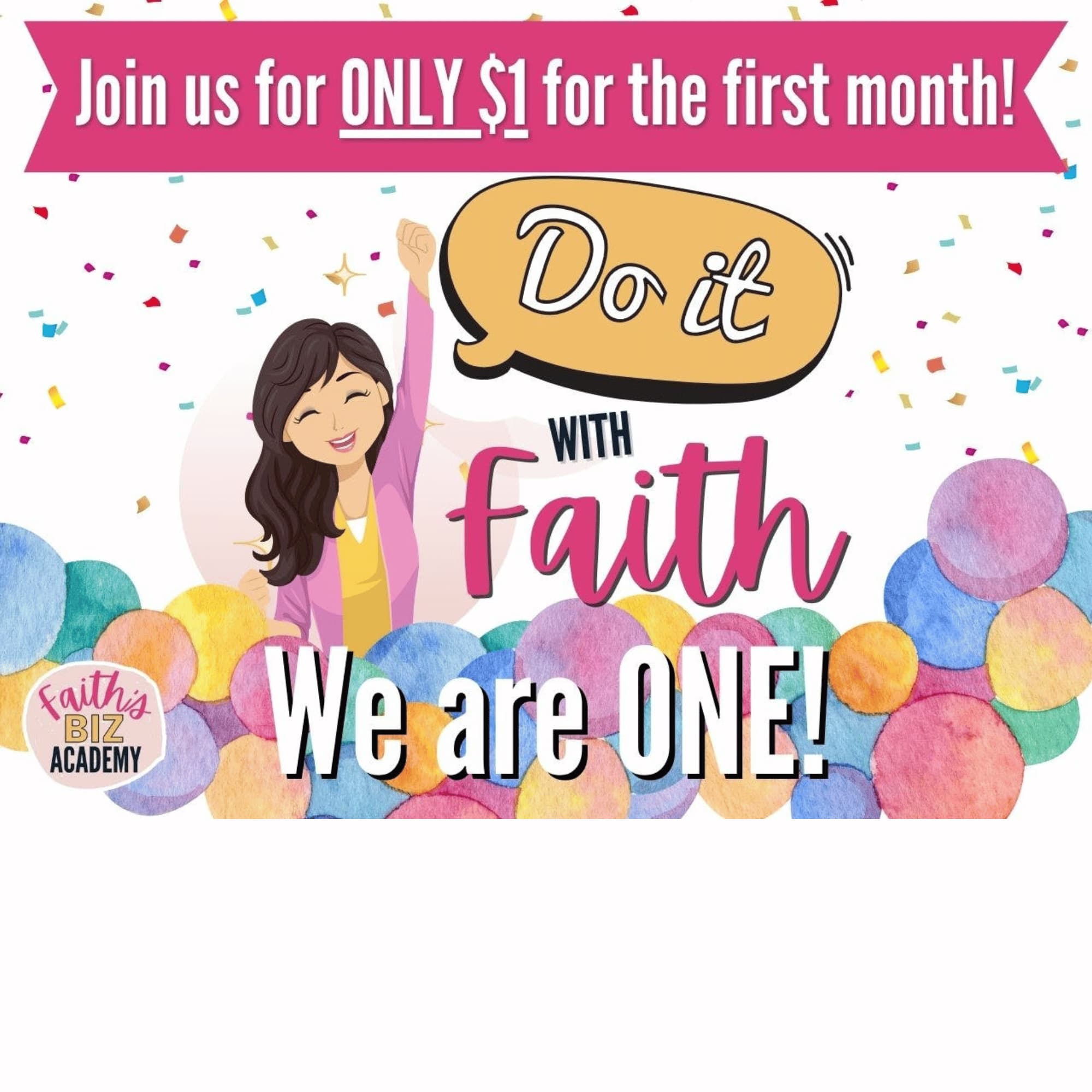 Anniversary Party, Join the Do It with Faith Membership from Faith’s Biz Academy, pay only $1 in your first month and thereafter pay only $9 per month, available until July 28th 2024