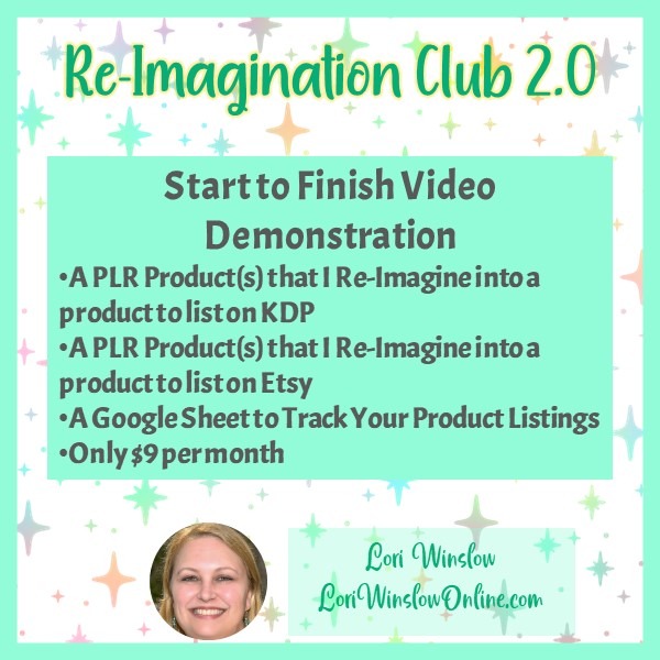 The re-imagination club 2.0 from Lori Winslow, only $9/month, join before August 5th 2024 and get July & August content