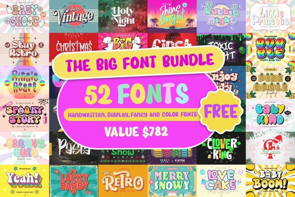 Image of a promotional graphic for "The Big Font Bundle" featuring 52 fonts, including handwritten, display, fancy, and color fonts. Offers a free deal with a stated value of $782.