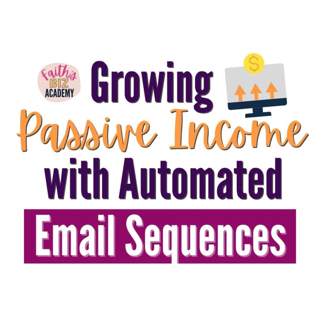 Faith's Biz Academy: Growing Passive Income with Automated Email Sequences. A computer monitor with an upward graph and a dollar symbol.