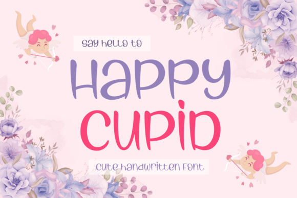 Floral border with cherubs and "Say Hello to Happy Cupid" text in a playful, handwritten font on a pink background.