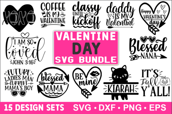 Valentine's Day SVG bundle with 15 designs, including phrases like "Coffee is My Valentine," "Classy Until Kickoff," and "Blessed Mama," with graphics of hearts, cats, and footballs.