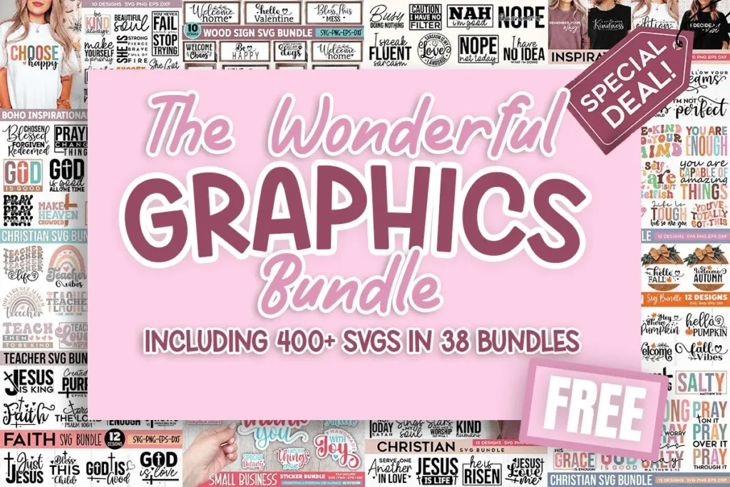 Promotional image for "The Wonderful Graphics Bundle" featuring over 400 SVGs in 38 bundles. Includes a "Special Deal" and "Free" offer text, with various graphic design samples in the background.