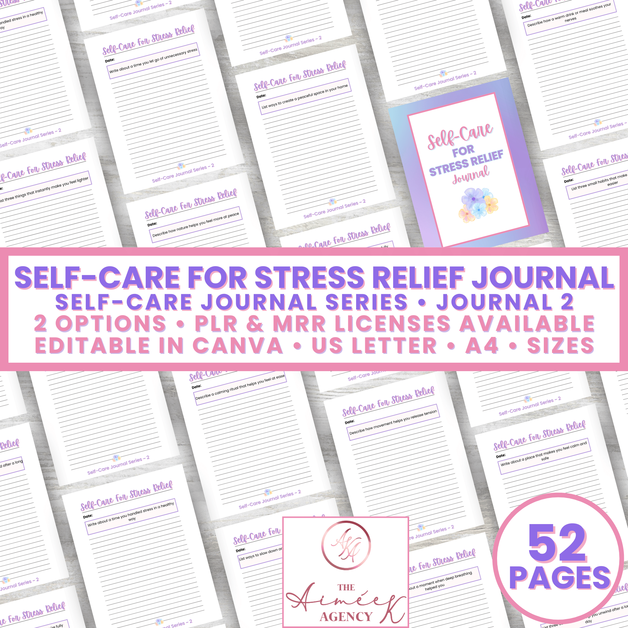 Collage of "Self-Care for Stress Relief Journal" pages with text overlay detailing options, licenses, and sizes. Includes "52 pages" and "The Amie K Agency" logo.