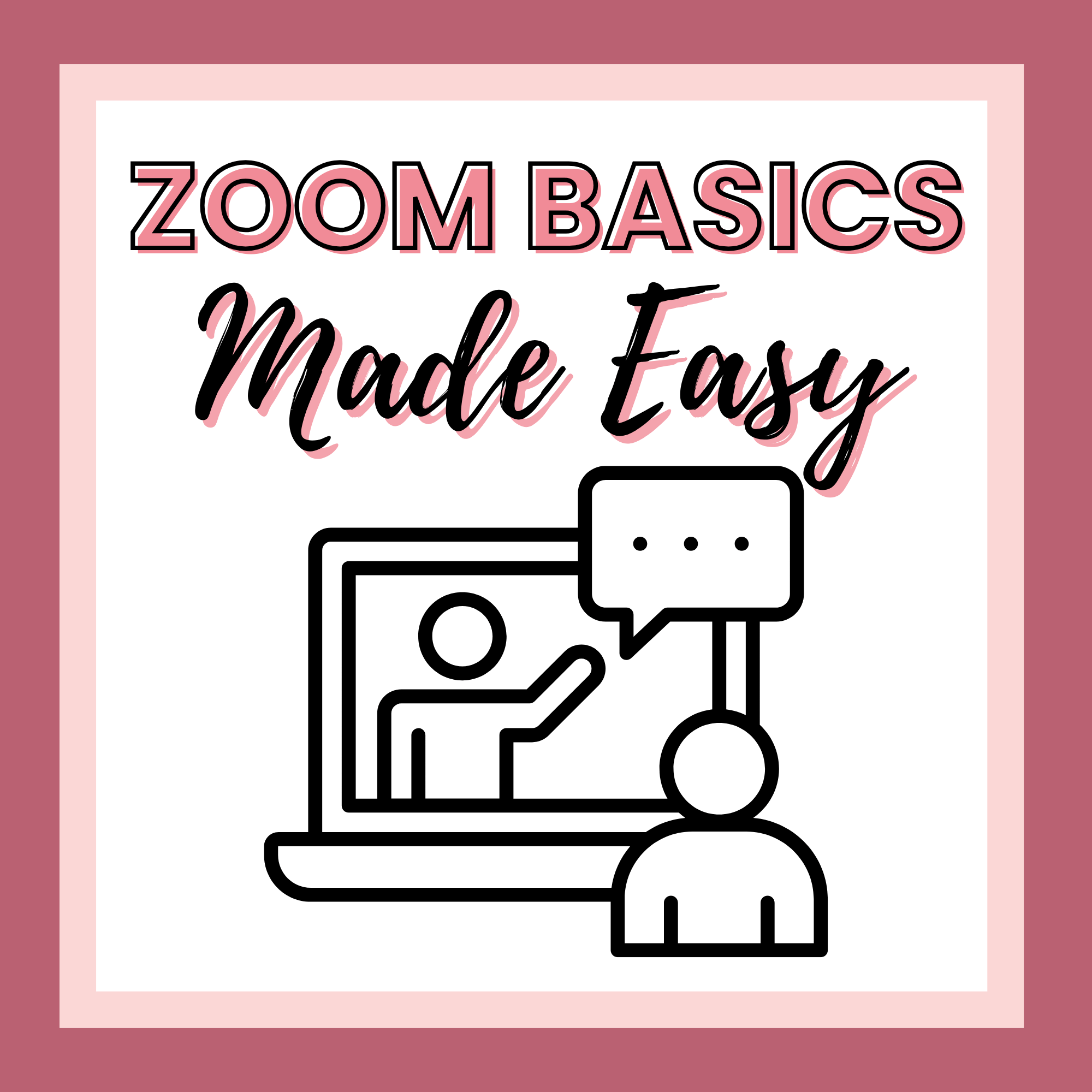A graphic with the text "Zoom Basics Made Easy" above an icon of two people communicating on a laptop screen, one talking and the other listening.