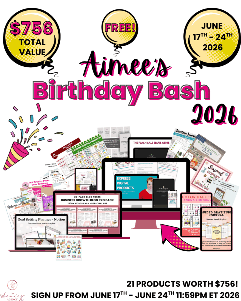 Promotional graphic for "Aimees Birthday Bash 2026" offers 21 products worth $756 for free from June 17th to June 24th, featuring images of digital planner and business resources. Celebrate big with Aimees Birthday Bash!.