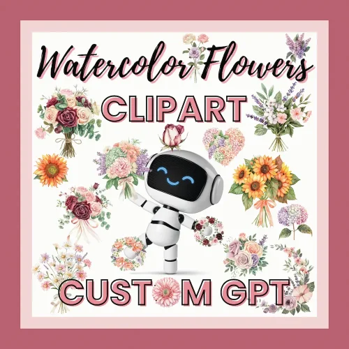 A smiling robot surrounded by various watercolor flower bouquets, wreaths, and the words "Watercolor Flowers Clipart Custom GPT" on a pink border.