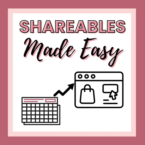 A calendar icon connected by an arrow to a web page with a shopping bag and cursor, with the text "Shareables Made Easy" above.