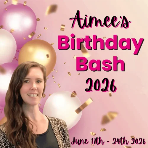 A woman stands in front of a pink and gold balloon background with confetti. Text reads: "Aimee's Birthday Bash 2026, June 17th - 24th 2026.