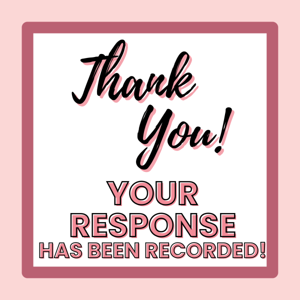 Thank You- Your Response Has Been Recorded