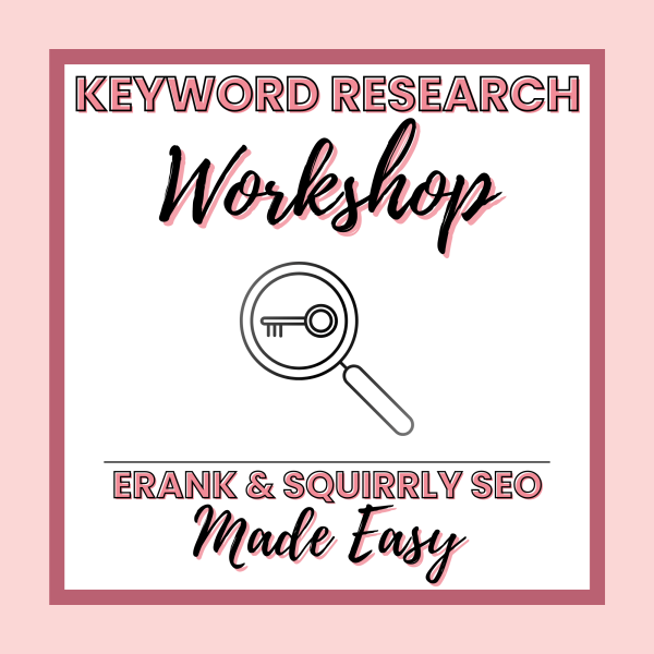 Keyword Research Workshop" with a magnifying glass icon. Text at the bottom reads, "Erank & Squirrly SEO Made Easy." Border frames the image.